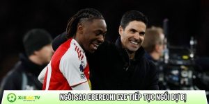 Ngôi sao Eberechi Eze tiếp tục ngồi dự bị: Vì đâu nên nỗi?