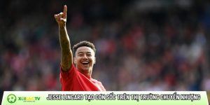 Jesse Lingard tạo cơn sốc trên thị trường chuyển nhượng