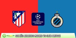 Soi kèo Atletico Madrid vs Club Brugge, 00h45 ngày 25/02 – Champions League