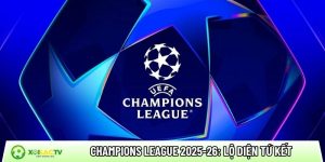 Champions League 2025-26: Lộ diện tứ kết với đại chiến kinh điển