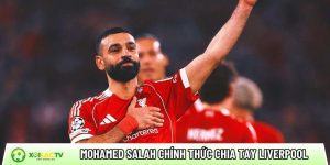 Mohamed Salah chính thức chia tay Liverpool: Kỷ nguyên huyền thoại