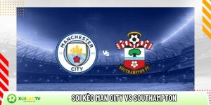 Soi kèo Man City vs Southampton, 23h15 ngày 25/4 – FA Cup